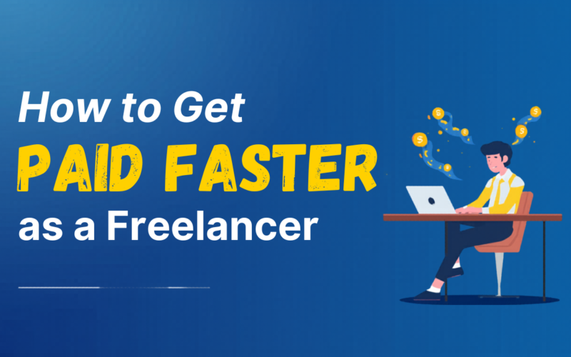 how to get paid faster as a freelancer